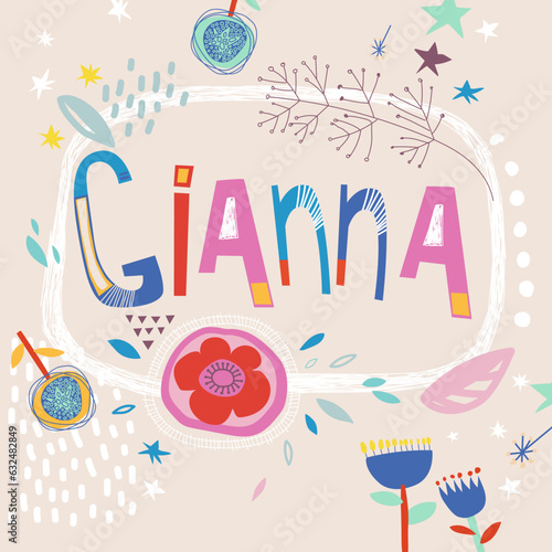 Bright card with beautiful name Gianna in flowers, petals and simple forms. Awesome female name design in bright colors. Tremendous vector background for fabulous designs photo