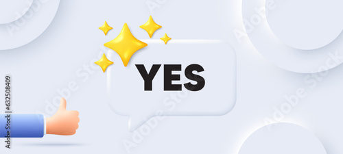 Yes text tag. Neumorphic background with chat speech bubble. Approved ok message. Done or Good deal symbol. Yes speech message. Banner with like hand. Vector