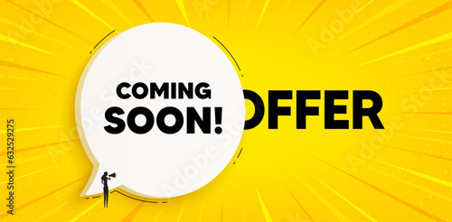Coming soon tag. Chat speech bubble banner. Promotion banner sign. New product release symbol. Coming soon speech bubble message. Talk box background. Vector