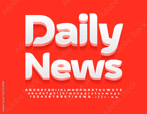 Vector bright template Daily News. Modern 3D Font. Creative Alphabet Letters and Numbers set
