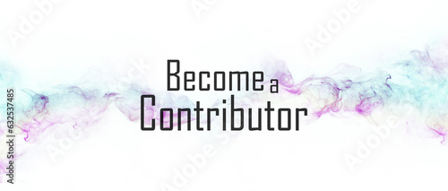 Become a Contributor sign on white background	 photo