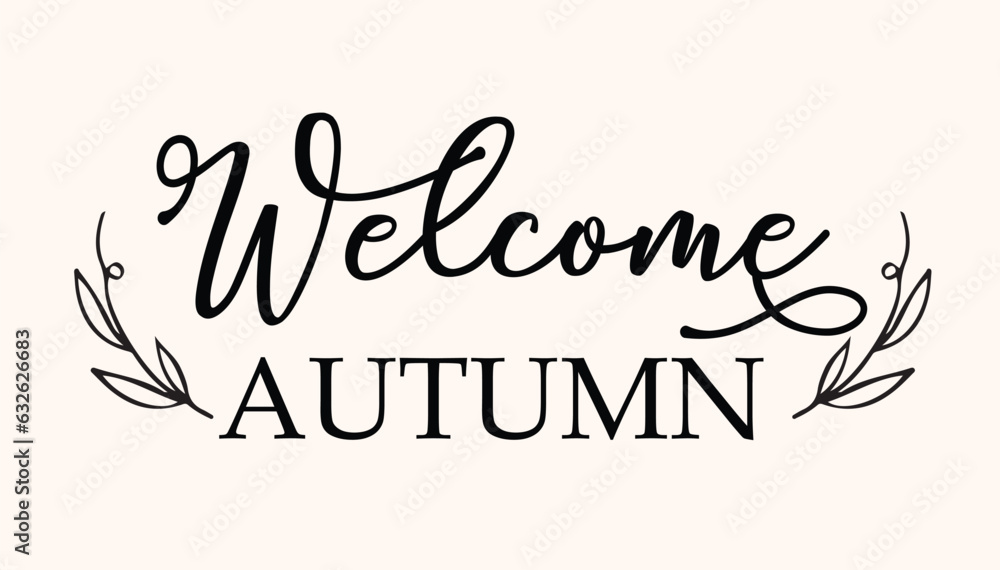 Welcome autumn, fall quote vector