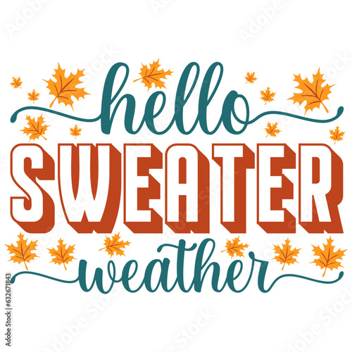 HELLO SWEATER WEATHER FALL SVG T-SHIRT DESIGN