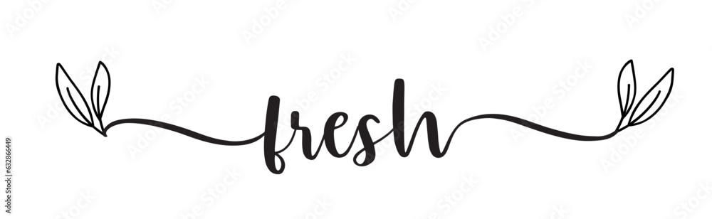 Fresh typography logo. Design fresh icon with leaf. Fresh vector sign word. Design food market poster, flyer, banner. Hand drawn calligraphy text. Signboard icon fresh. Black and white illustration. Fresh typography logo. Design fresh icon with leaf. Fresh vector sign word. Design food market poster, flyer, banner. Hand drawn calligraphy text. Signboard icon fresh. Black and white illustration.