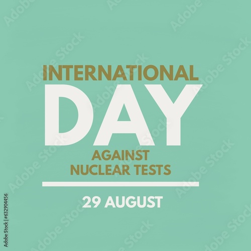 International day against nuclear tests 29 august national world  photo