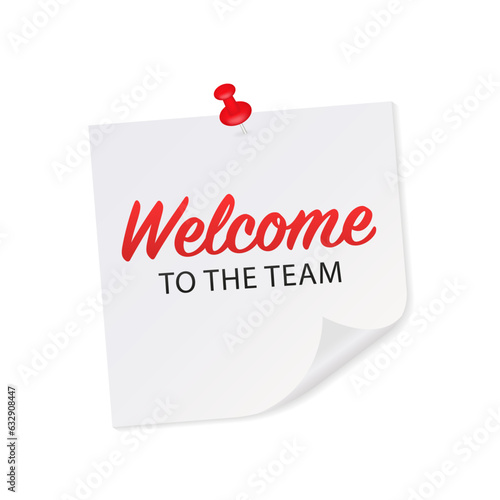 Paper with push pin welcome to the team. White sticky note with text. Welcome to the team for banner design. Business communication vector banner. Cartoon font. Vector illustration