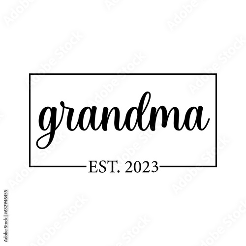 Grandma est. 2023 Svg Cut File. Isolated vector illustration.