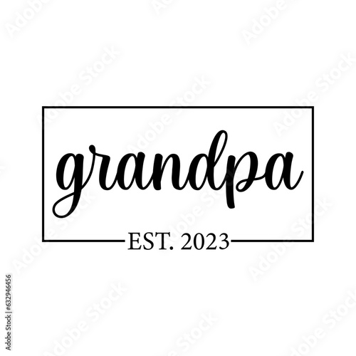 Grandpa est. 2023 Svg Cut File. Isolated vector illustration.