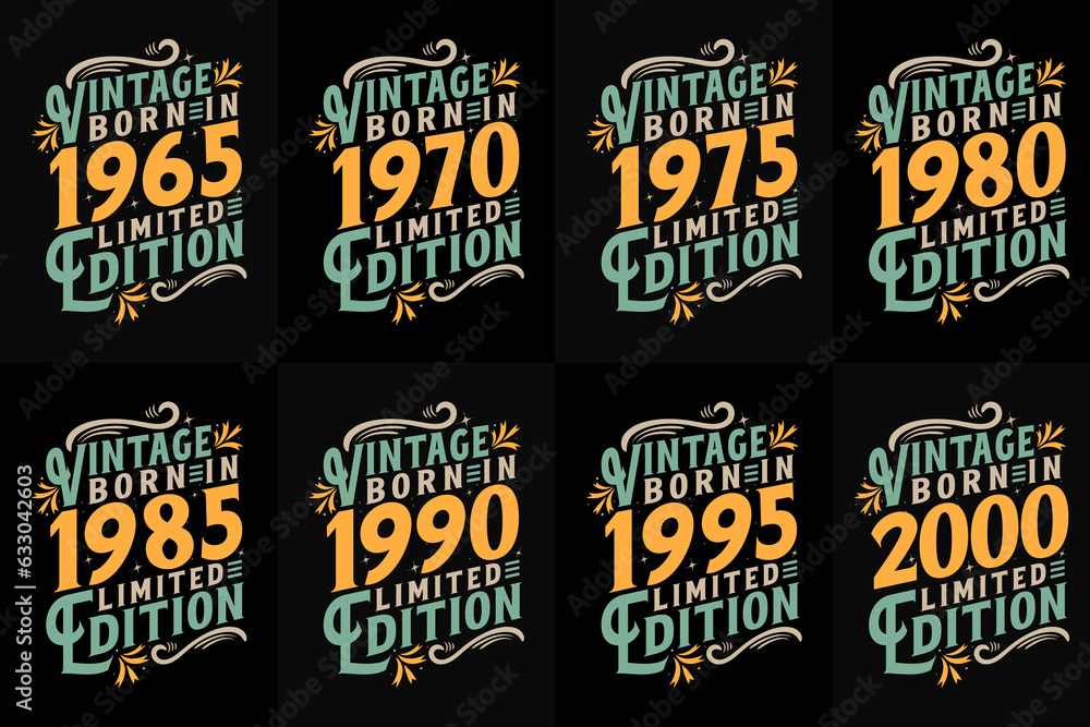 Vintage Birthday Quotes design bundle. Born in 1965, 1970, 1975, 1980, 1985, 1990, 1995, 2000 typography tshirt bundle