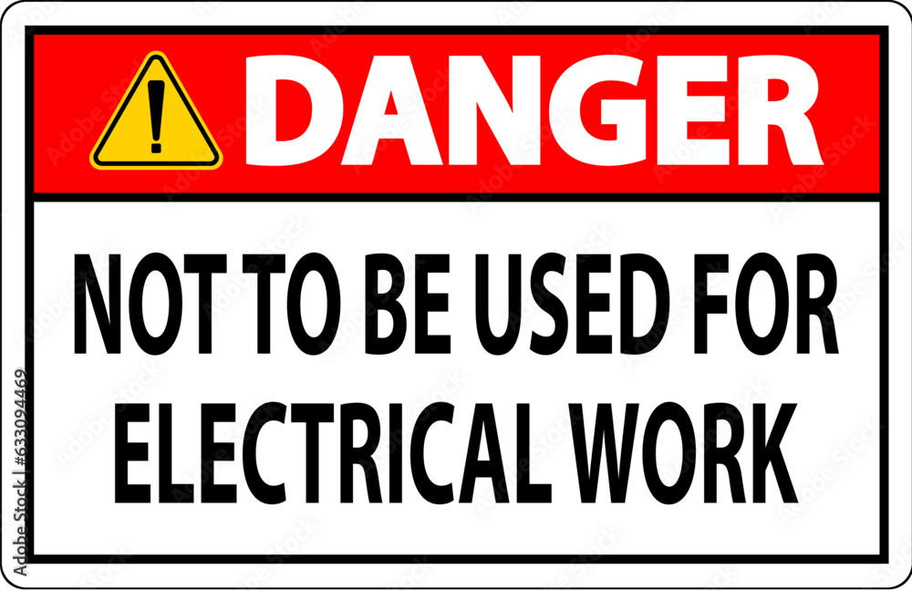 Notice Sign Not To Be Used For Electrical Work Notice Sign Not To Be Used For Electrical Work
