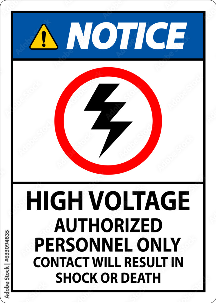 Fototapeta premium Notice Sign High Voltage, Authorized Personnel Only, Contact Will Result In Shock Or Death