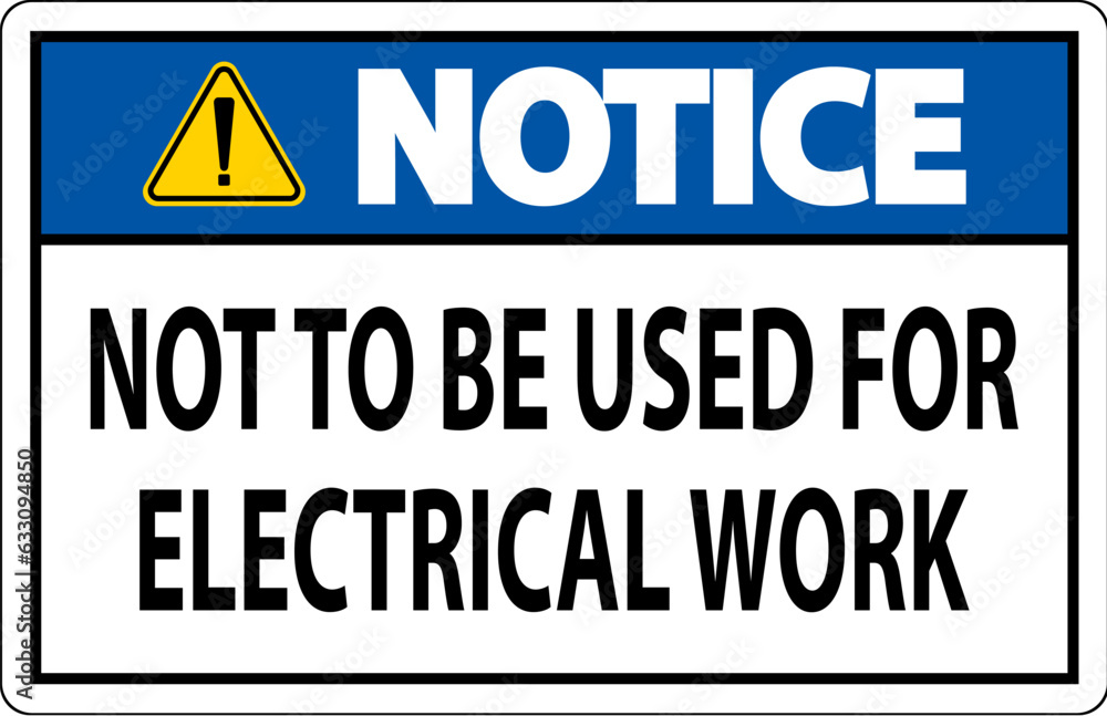 Notice Sign Not To Be Used For Electrical Work