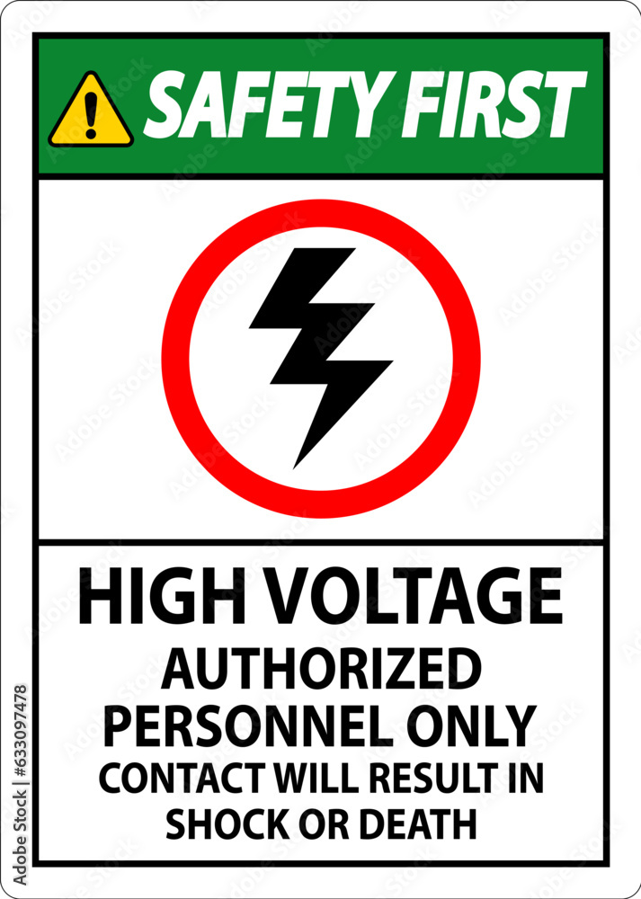 Fototapeta premium Safety First Sign High Voltage, Authorized Personnel Only, Contact Will Result In Shock Or Death