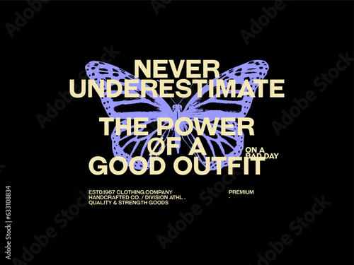 quotes, design t-shirt streetwear clothing, vector typography, perfect for modern apparel