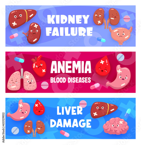Anemia, kidney failure and liver damage diseases. Cartoon sick body organs characters, sad unhealthy liver, kidney, heart, stomach and lungs, brain and blood vector personages. Health care, medicine