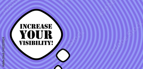 Speech bubble with Increase your visibility text. Boom retro comic style. Pop art style. Vector line icon for Business and Advertising