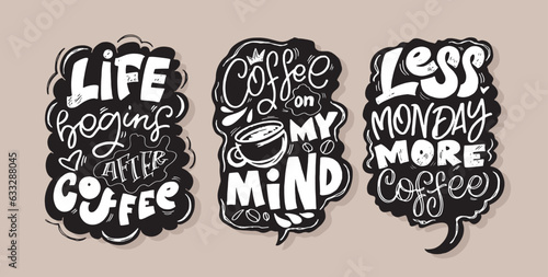 Set with hand drawn lettering quotes in modern calligraphy style about Coffee. Slogans for print and poster design. Vector illustration