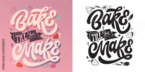 Bake till you make - cute hand drawn doodle lettering poster