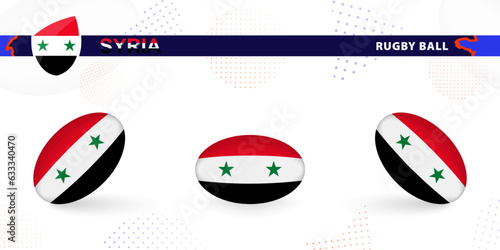 Rugby ball set with the flag of Syria in various angles on abstract background.