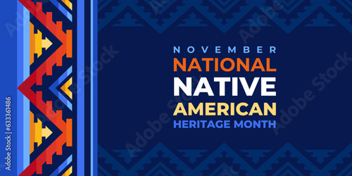 Native american heritage month. Vector banner, poster, card, content for social media with the text Native american heritage month, november. Blue background with native ornament border. photo
