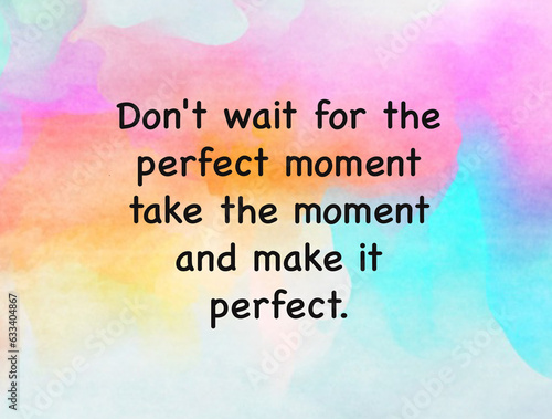 Inspirational quote on watercolour background
