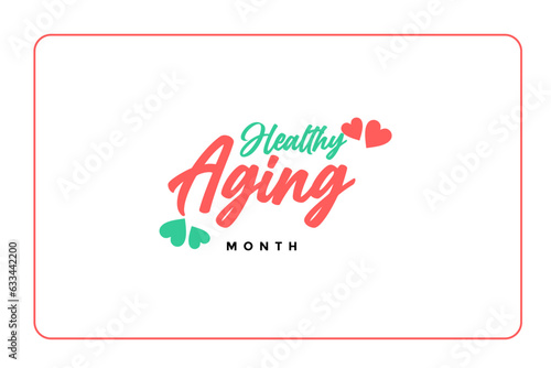 Healthy Aging Month background template Holiday concept