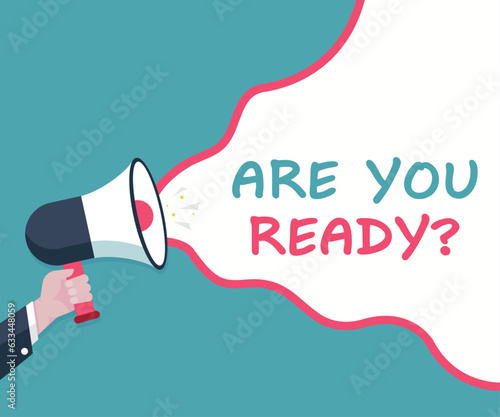 Are You ready - Male hand holding megaphone. Loudspeaker. Banner for business, marketing and advertising. Vector illustration