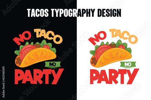 No taco no party Tacos graphic t shirt design bundle, World typography tacos day t shirt design, tacos t shirt design,