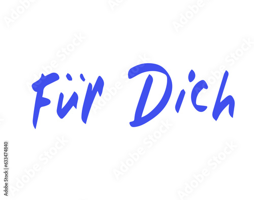 für dich lettering sign photo