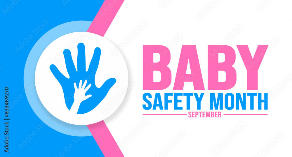 Obraz premium September is Baby Safety Month background template. Holiday concept. background, banner, placard, card, and poster design template with text inscription and standard color. vector illustration.