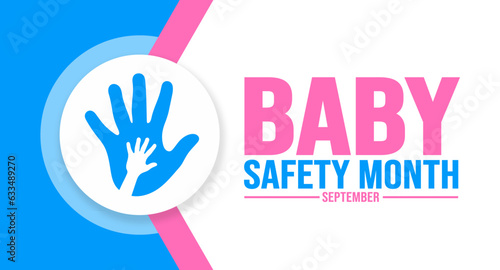 September is Baby Safety Month background template. Holiday concept. background, banner, placard, card, and poster design template with text inscription and standard color. vector illustration.