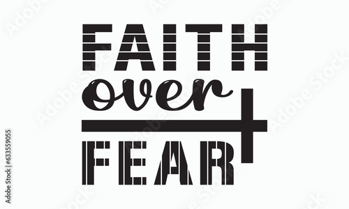 Faith over fear svg, Hello Spring Svg, Farmhouse Sign, Spring Quotes t shirt design bundle, Spring Flowers svg bundle, Cut File Cricut, Hand-Lettered Quotes, Silhouette, vector, t shirt, Easter Svg