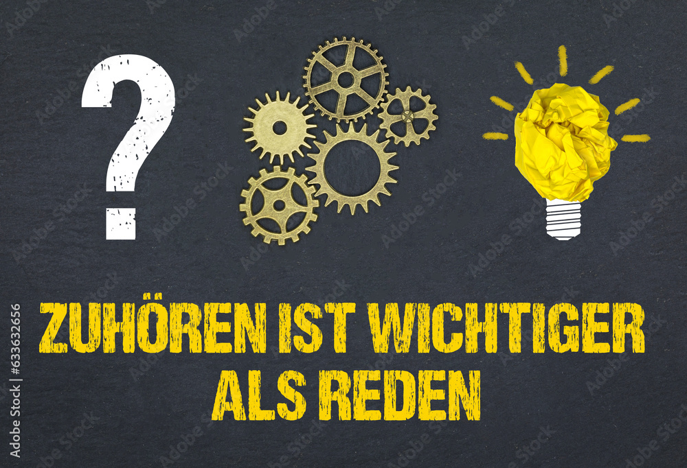 Obraz premium Zuhören ist wichtiger als reden 