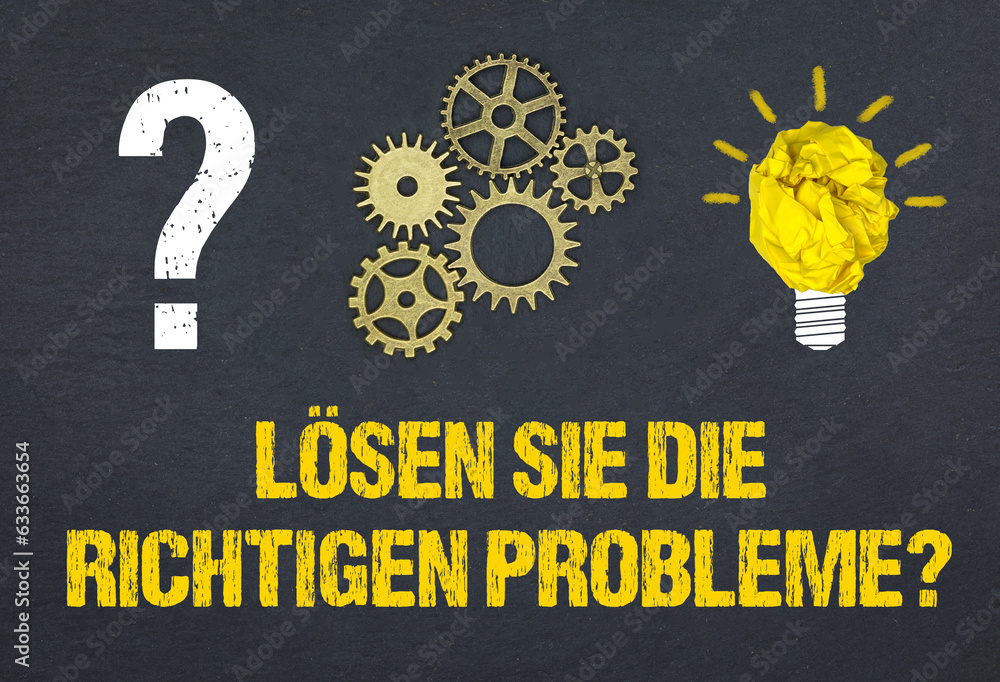 Obraz premium Lösen Sie die richtigen Probleme? 
