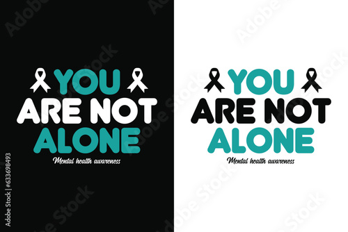 You are not alone mental health awareness t shirt design, mental health awareness t shirt design,
mental health t shirt ideas,
mental health t-shirt,
mental health t-shirts,