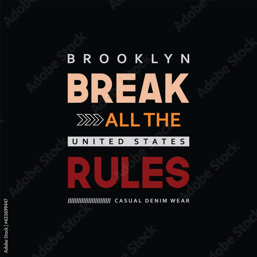 Brooklyn break typography graphic creative tshirt prints design