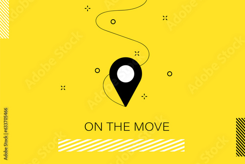 On the move modern illustration with map point on the yellow background