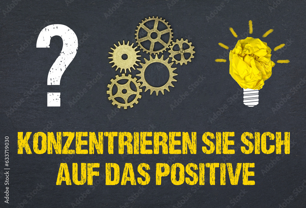 Obraz premium Konzentrieren Sie sich auf das Positive 
