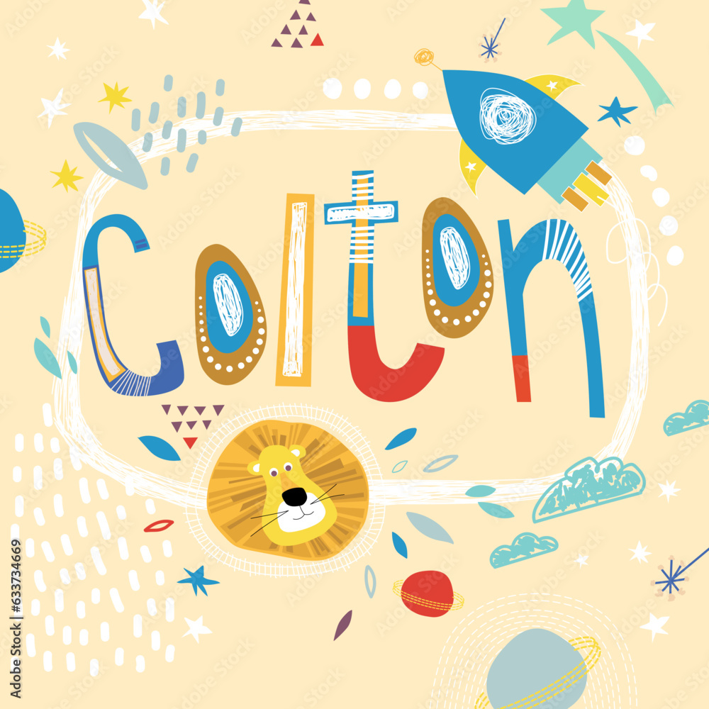 Bright card with beautiful name Colton in planets, lion and simple forms. Awesome male name design in bright colors. Tremendous vector background for fabulous designs