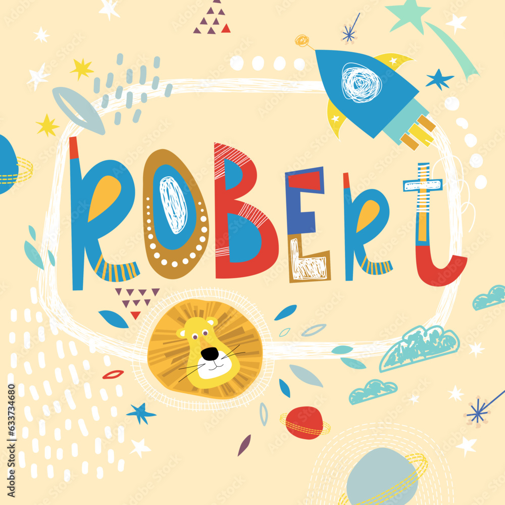 Bright card with beautiful name Robert in planets, lion and simple forms. Awesome male name design in bright colors. Tremendous vector background for fabulous designs