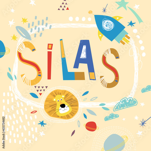 Bright card with beautiful name Silas in planets, lion and simple forms. Awesome male name design in bright colors. Tremendous vector background for fabulous designs