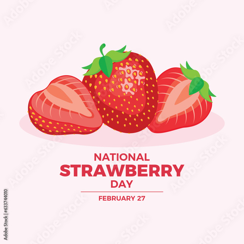 National Strawberry Day vector illustration. Juicy strawberries icon set vector. Strawberry half and whole design element. February 27 every year. Important day