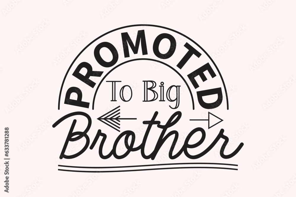 Promoted To Big Brother EPS Design Promoted To Big Brother EPS Design
