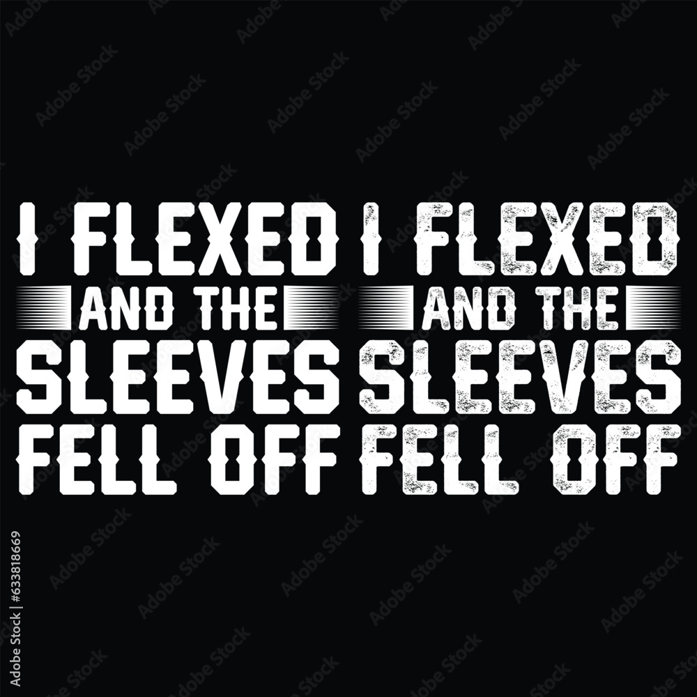 Obraz premium I Flexed and The Sleeves Fell Off Tank Top Funny Sleeveless Workout t-shirt design