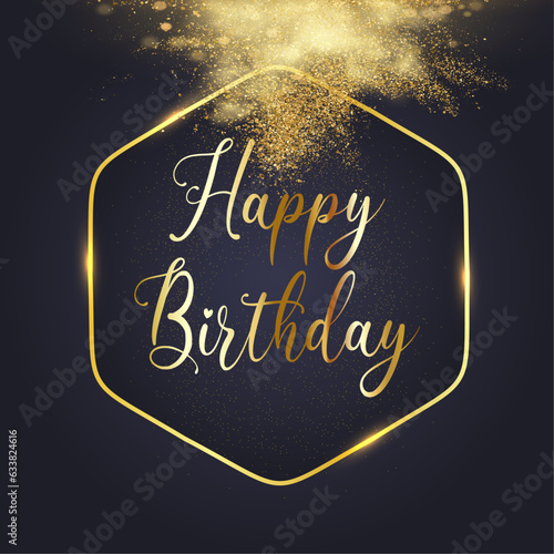card or banner to wish a happy birthday in gold in a gold colored hexagon on a black background with a cloud of gold glitter