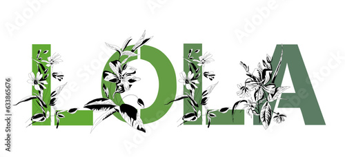 Woman's name Lola. Font composition named LOLA. Decorative floral font. Typography in the style of art nouveau, modern, vintage.	
