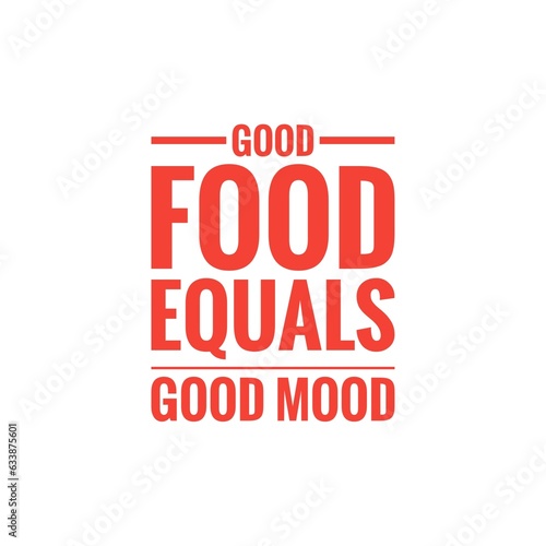   Good food equals good mood   Lettering