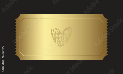 Golden ticket, Do all things with love, label - made with love, admit one, sticker, pure