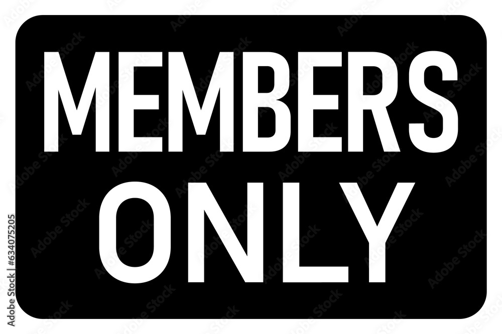 MEMBERS ONLY Sign black and white
