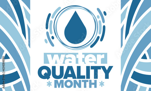 National Water Quality Month in August. Month of studying the water. Origin, save and purify water. High quality water. Celebrated in United States. Poster, card, banner, illustration. Vector